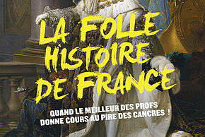 "La folle histoire de France"
