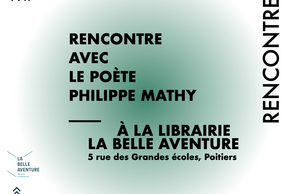 Lecture & Rencontre avec le poète Philippe Mathy