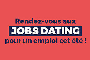 Rendez-vous aux Jobs dating pour un emploi cet été !