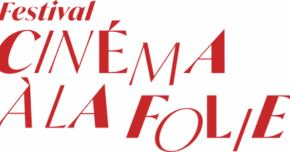 Festival "Cinéma à la Folie"