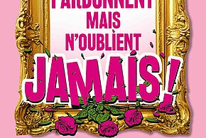 Théâtre "Elles pardonnent mais n'oublient pas"