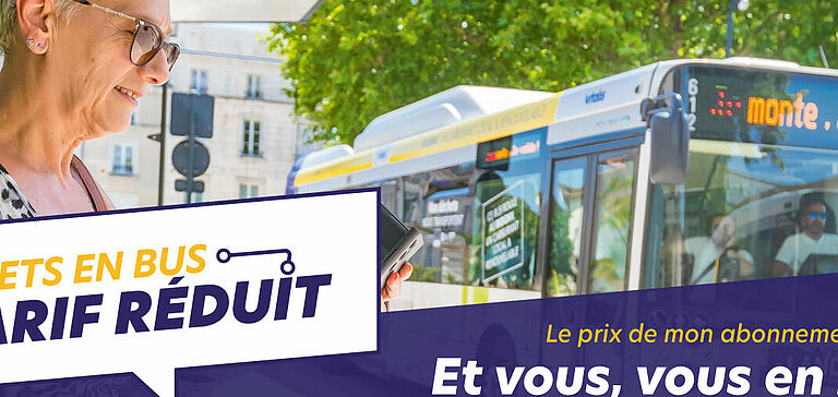 Affiche "Mes trajets en bus. Mon tarif réduit. Le prix de mon abonnement édapté à mes revenus. Et vous, vous en bénéficiez ?"